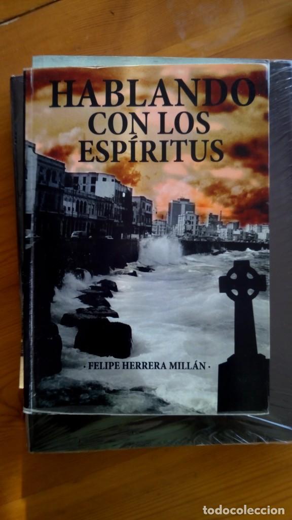 Libros de segunda mano: Hablando con los Esp&iacute;ritus. Felipe Herrera Mill&aacute;n. - Foto 1
