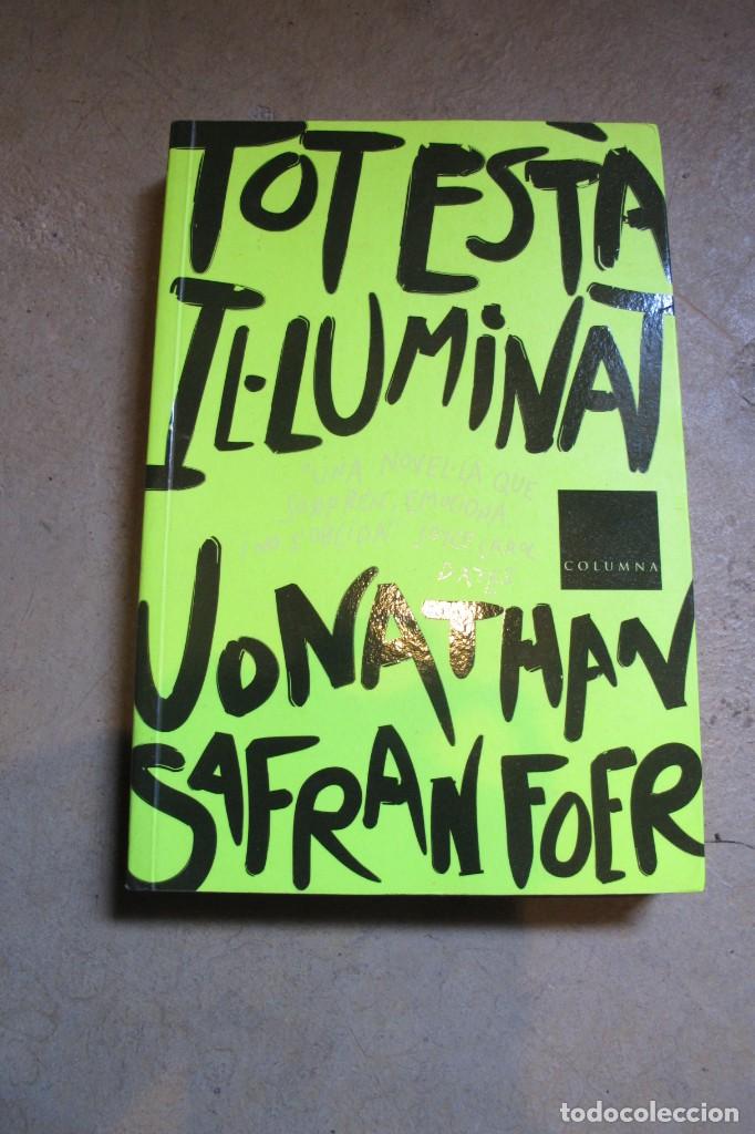 Libros de segunda mano: TOT ESTA IL.LUMINAT. JONATHAN SAFRAN FOER. CATALAN - Foto 1