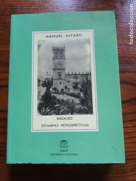 Libros de segunda mano: Badajoz. Estampas retrospectivas-MANUEL ALFARO.EDICCION FACSIMIL. - Foto 1