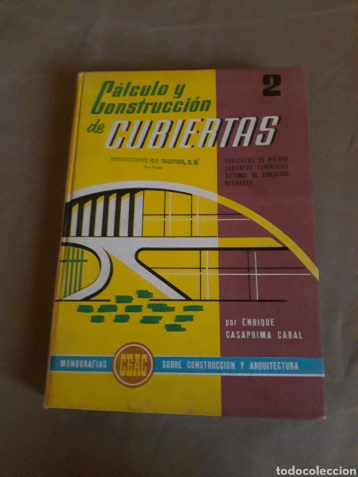 Libros de segunda mano: C&Aacute;LCULO Y CONSTRUCCI&Oacute;N DE CUBIERTAS 2 .ENRIQUE CASAPRIMA CABAL . - Foto 1
