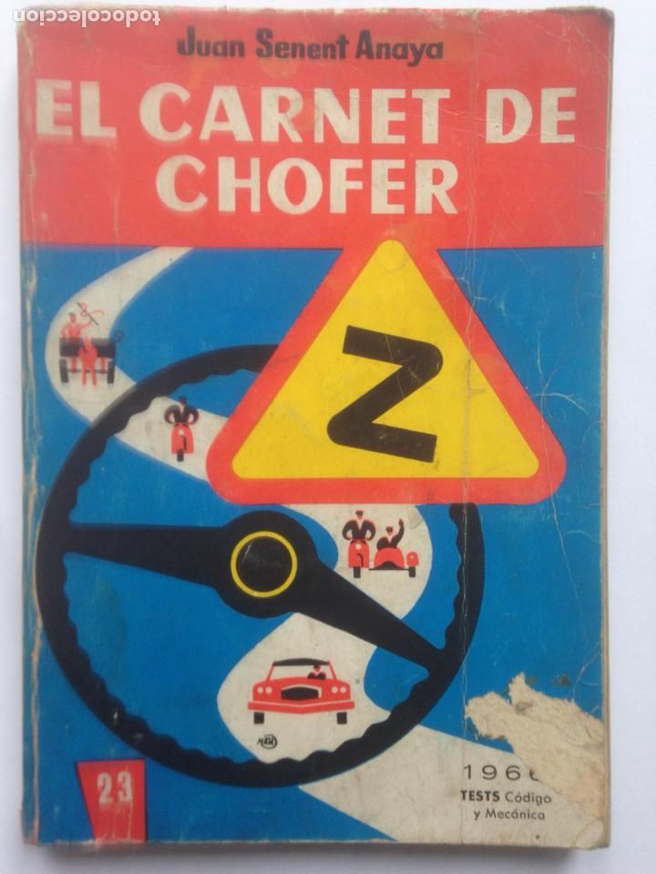 Libros de segunda mano: EL CARNET DE CH&Oacute;FER - TEST - C&Oacute;DIGO Y MEC&Aacute;NICA - JUAN SENENT ANAYA -1966 - Foto 1