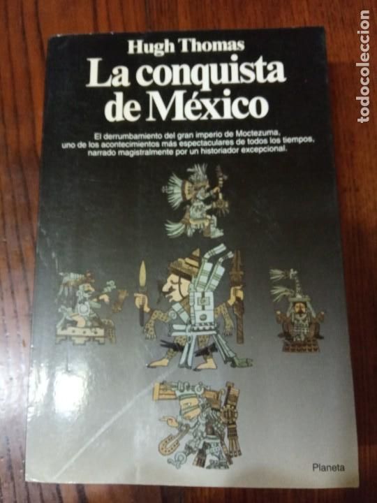 Libros de segunda mano: LA CONQUISTA DE M&Eacute;XICO - HUGH THOMAS. - Foto 1
