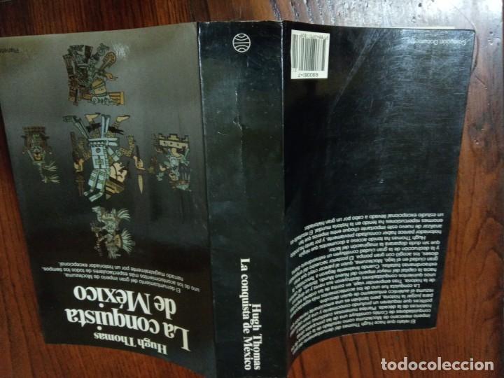 Libros de segunda mano: LA CONQUISTA DE M&Eacute;XICO - HUGH THOMAS. - Foto 2