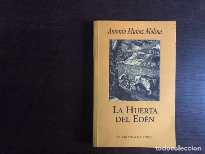 Libros de segunda mano: La huerta del Ed&eacute;n. Antonio Mu&ntilde;oz Molina - Foto 1