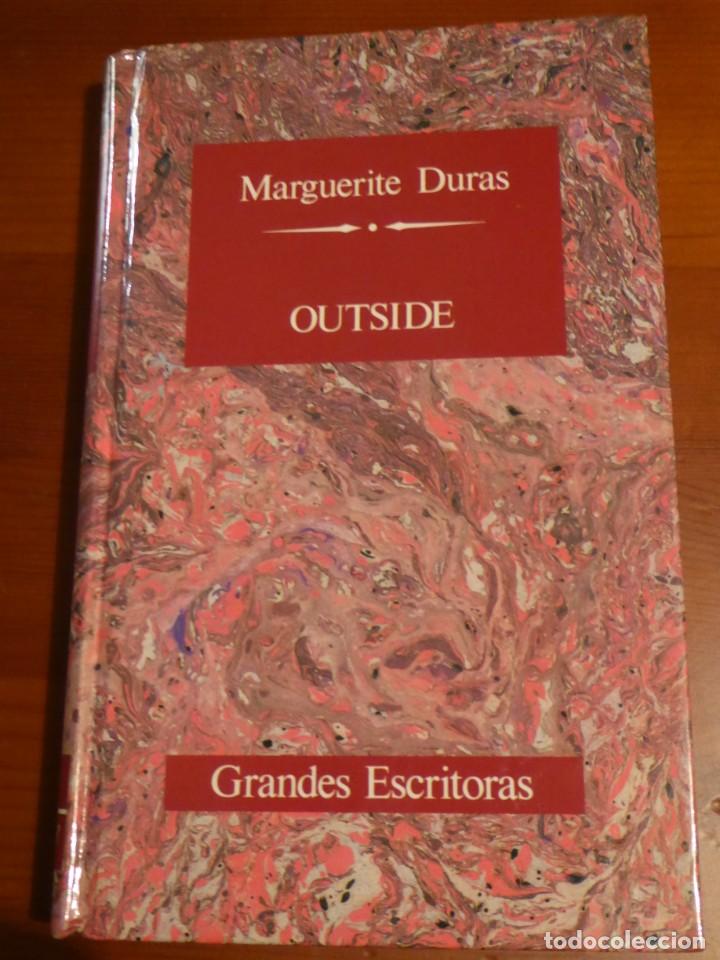 Libros de segunda mano: OUTSIDE. MARGUERITE DURAS - Foto 1
