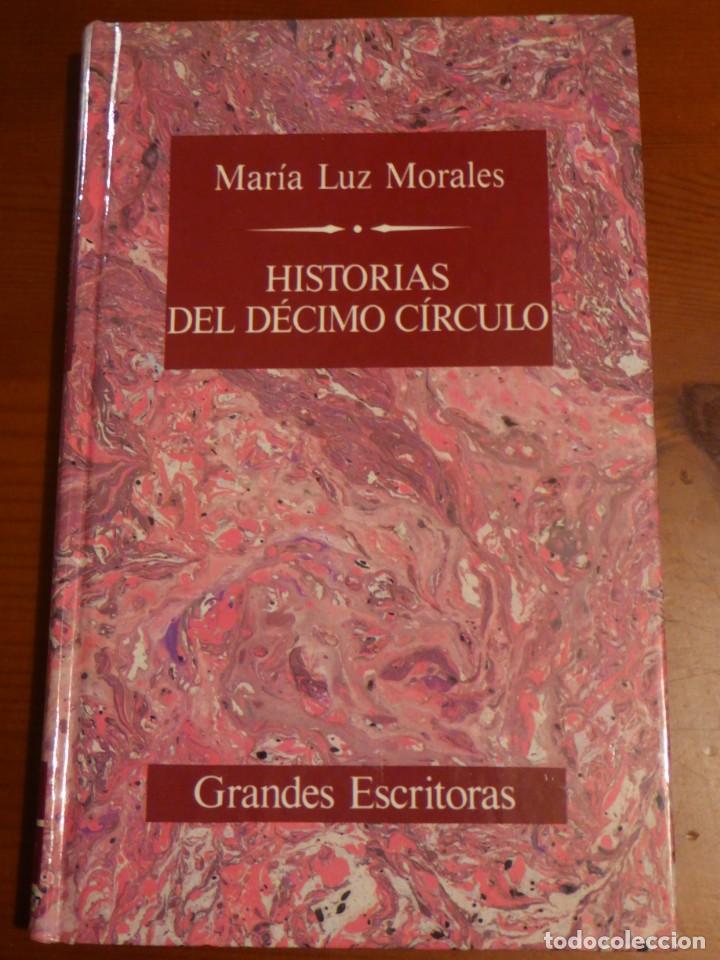 Libros de segunda mano: HISTORIA DEL D&Eacute;CIMO C&Iacute;RCULO. MAR&Iacute;A LUZ MORALES - Foto 1