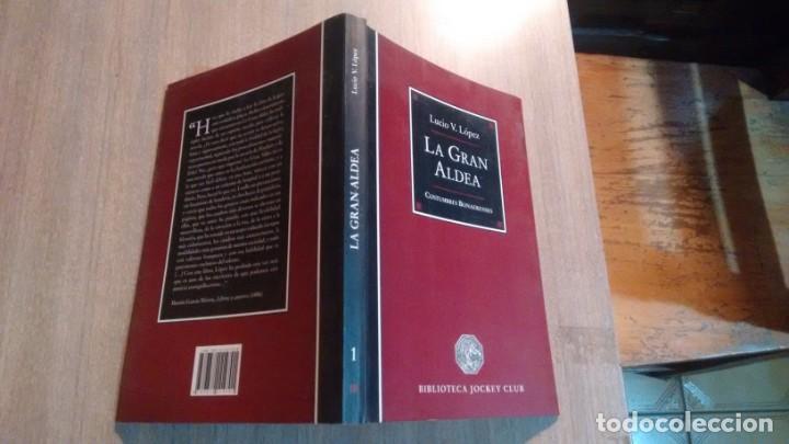 Libros de segunda mano: LA GRAN ALDEA - LUCIO V. LOPEZ - - Foto 2
