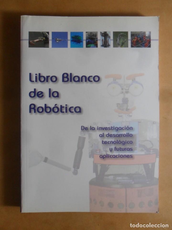 Libros de segunda mano: LIBRO BLANCO DE LA ROBOTICA (INCLUYE CD) - ED. CEA - 2007 - Foto 1