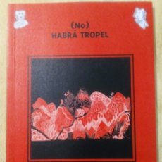 Libros de segunda mano: (NO) HABRÁ TROPEL ANABEL TORRES ED. ARBOL DE PAPEL 2016