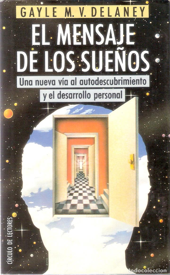 Libros de segunda mano: EL MENSAJE DE LOS SUE&Ntilde;OS. - GAYLE M. V. DELANEY - Foto 1