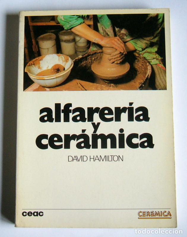 Libros de segunda mano: ALFARERIA Y CERAMICA - DAVID HAMILTON - Foto 1