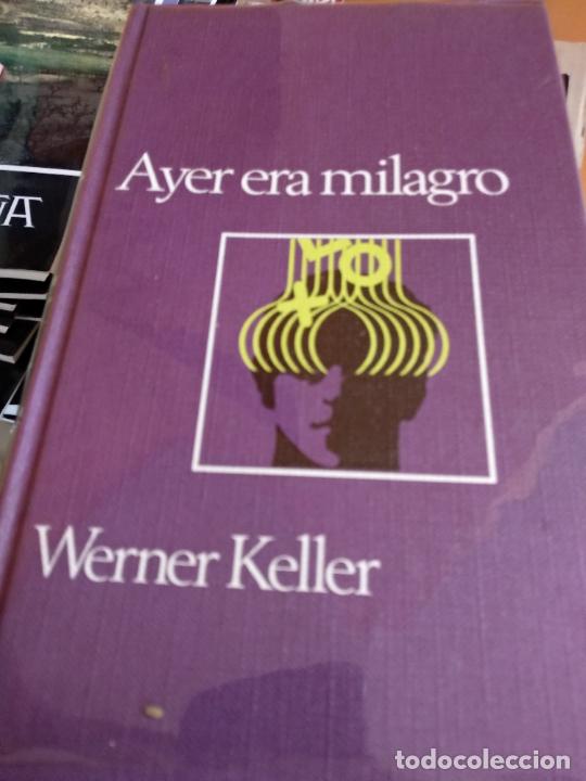 Libros de segunda mano: AYER ERA MILAGRO. WERNER KELLER - Foto 1