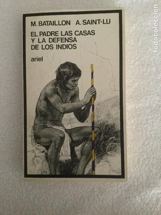 Libros de segunda mano: El Padre Las Casas y la defensa de los Indios. M. Bataillon- A. Saint-Lu. - Foto 1
