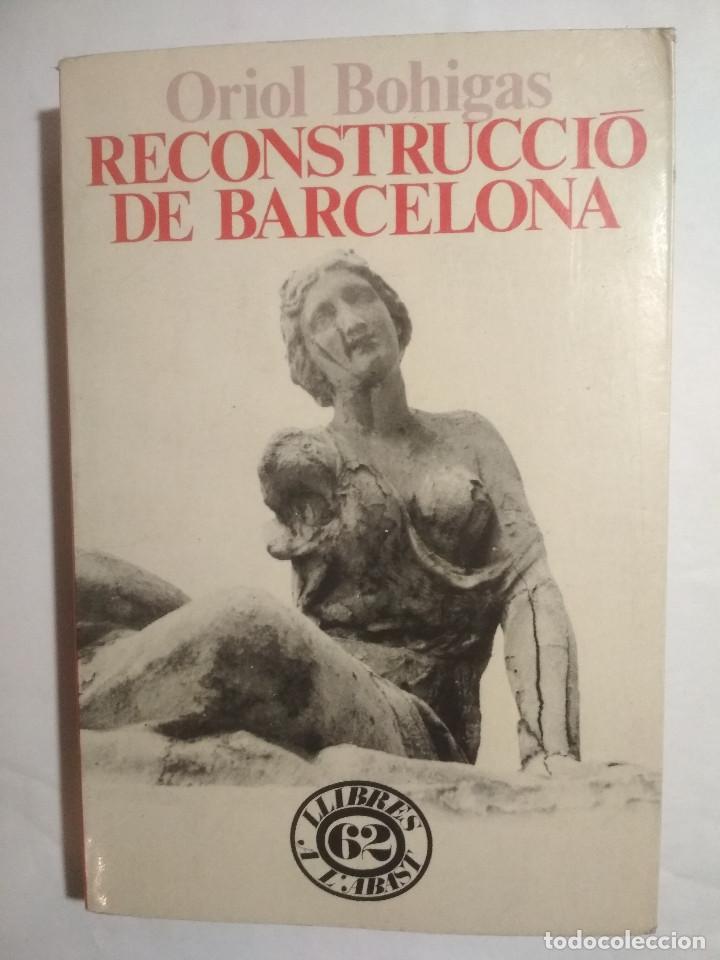 Libros de segunda mano: Reconstrucci&oacute; de Barcelona - Oriol Bohigas - Foto 1