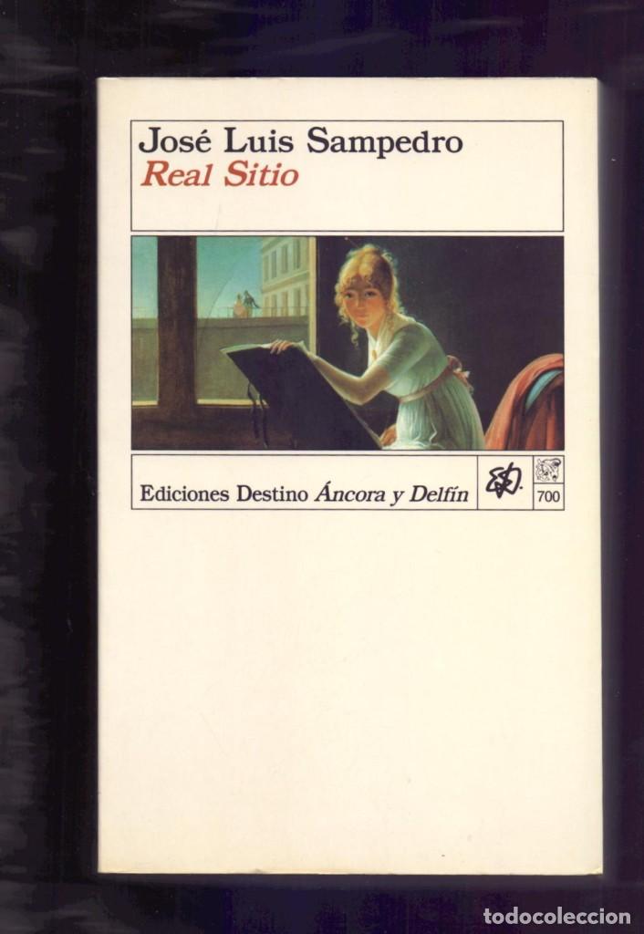 Libros de segunda mano: REAL SITIO. JOS&Eacute; LUIS SAMPEDRO - EDICIONES DESTINO. &Aacute;NCORA Y DELF&Iacute;N - Foto 1