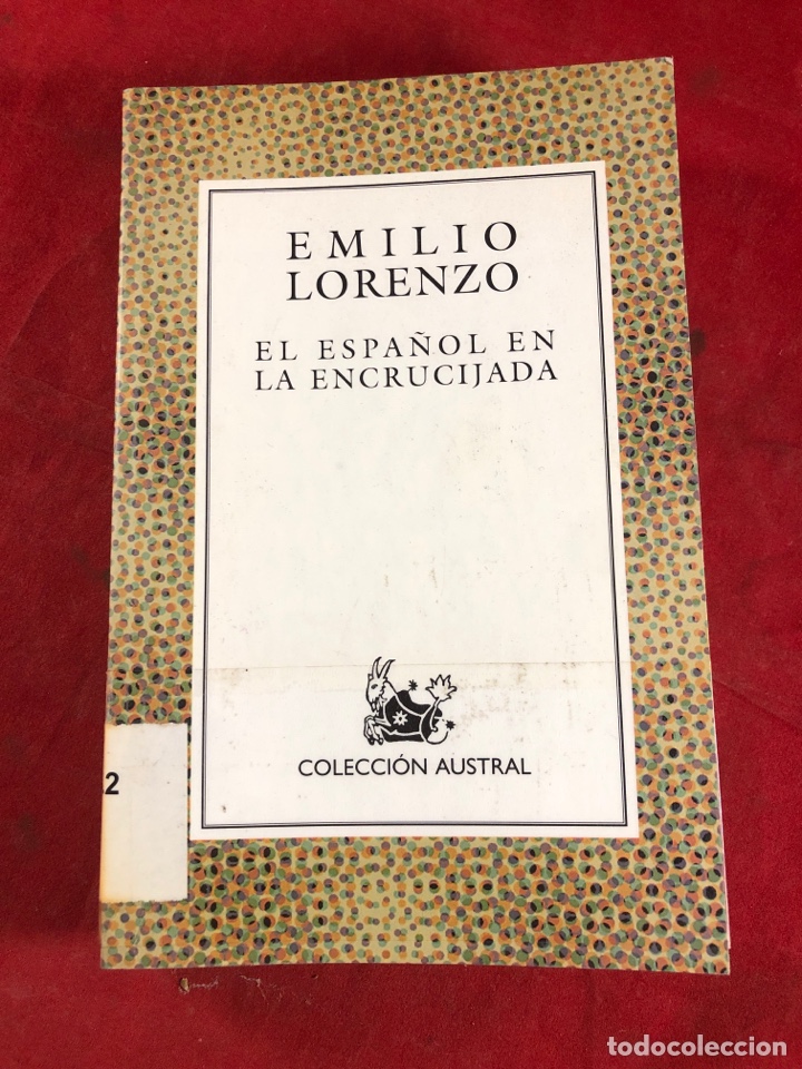 Libros de segunda mano: Emilio Lorenzo El espa&ntilde;ol en la encrucijada - Foto 1