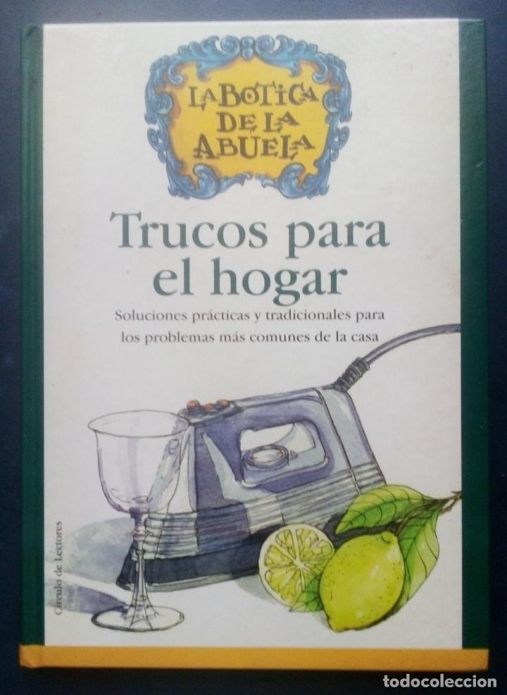 Libros de segunda mano: LA BOTICA DE LACABUELA - TRUCOS PARA EL HOGAR - C&Iacute;RCULO DE LECTORES 2000. - Foto 1