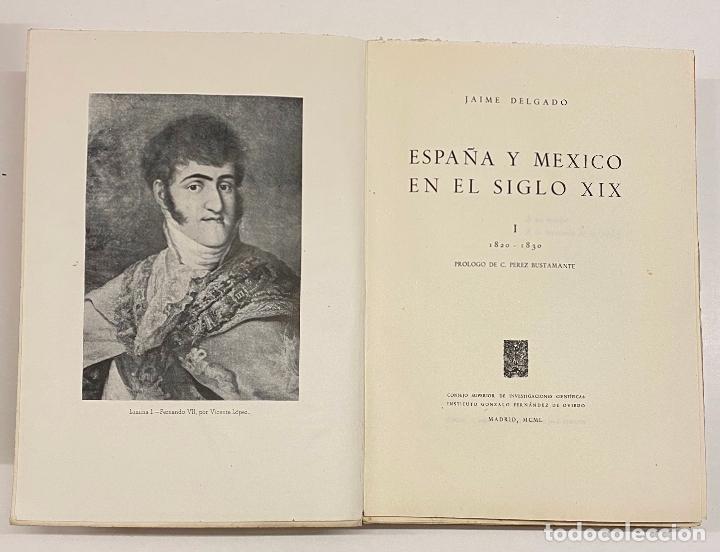 Libros de segunda mano: ESPA&Ntilde;A Y MEXICO EN EL SIGLO XIX.&nbsp;DELGADO, Jaime. - Foto 2