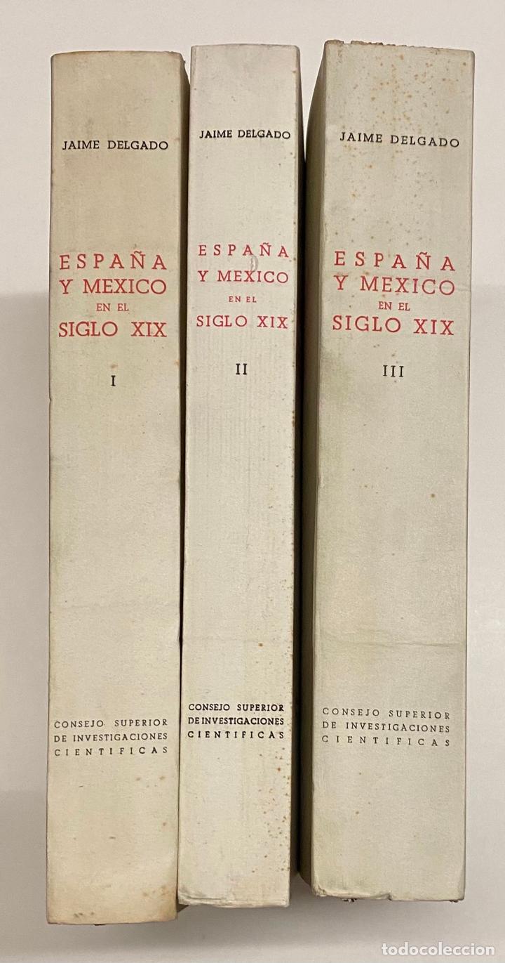 Libros de segunda mano: ESPA&Ntilde;A Y MEXICO EN EL SIGLO XIX.&nbsp;DELGADO, Jaime. - Foto 4