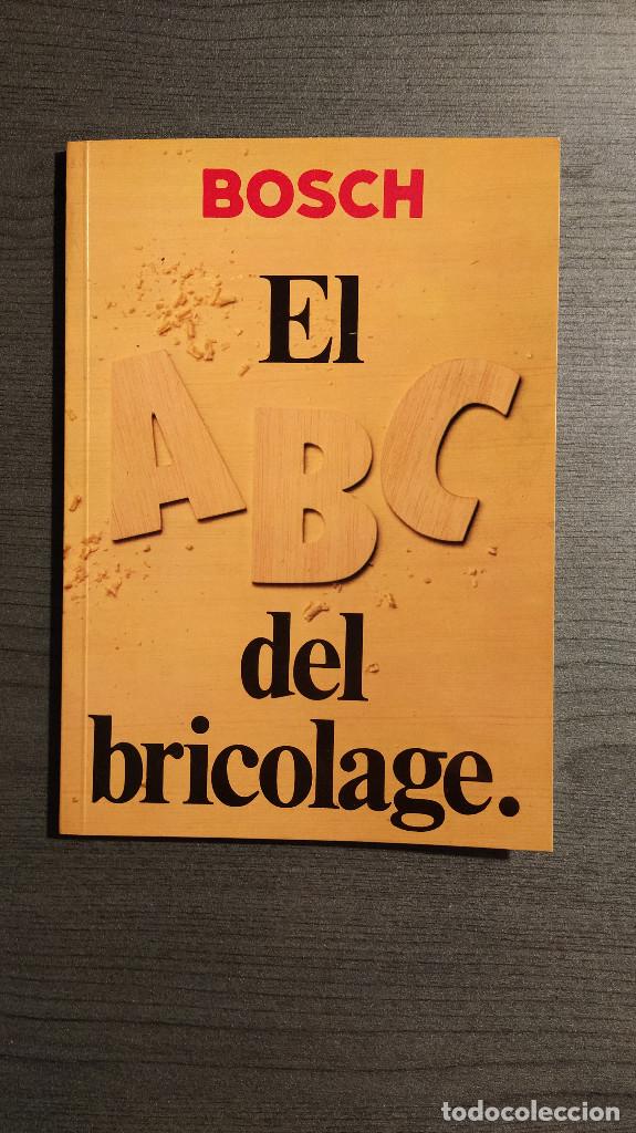 Libros de segunda mano: EL ABC DEL BRICOLAGE . BOSCH . - Foto 1