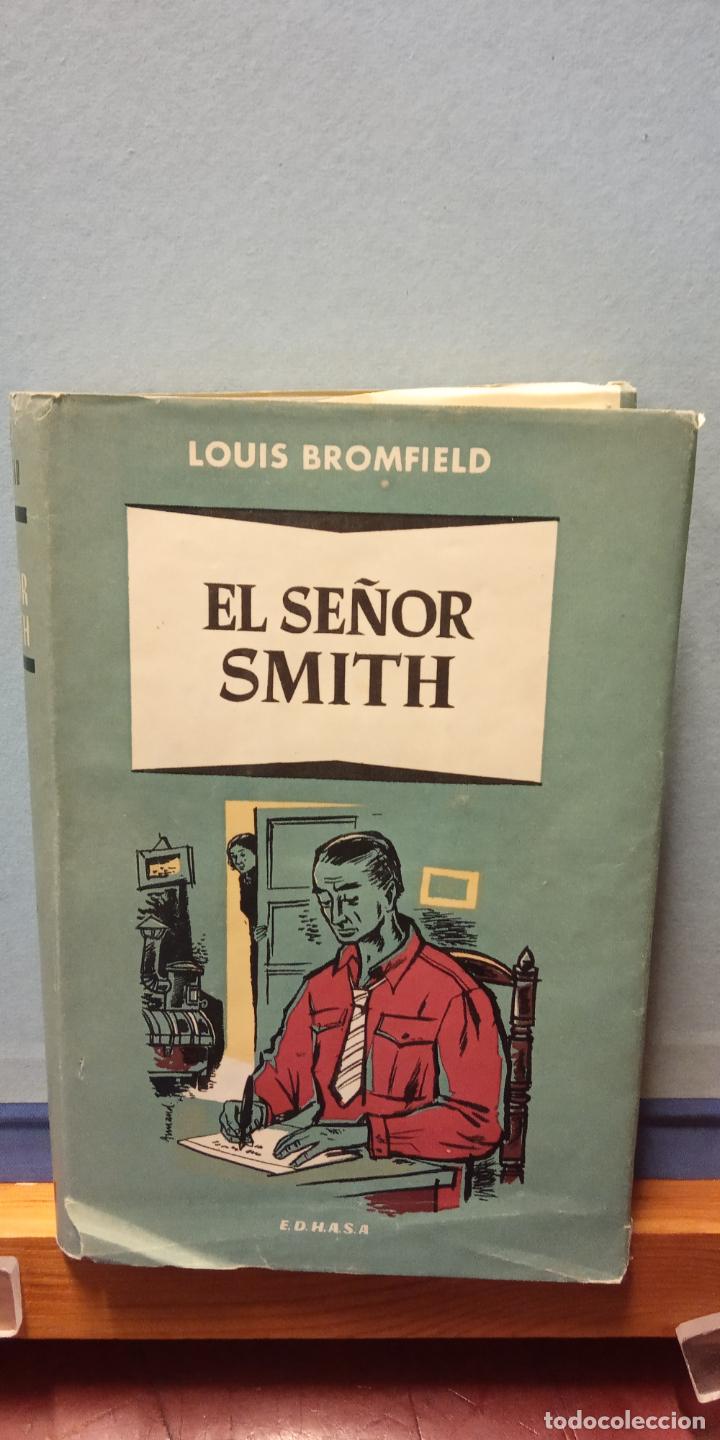 Libros de segunda mano: EL SE&Ntilde;OR SMITH. LOUIS BROMFIELD. E.D.H.A.S.A. - Foto 1