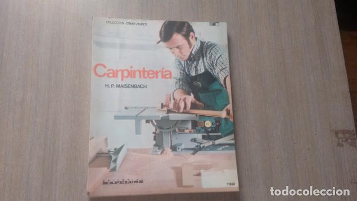 Libros de segunda mano: CARPINTERIA - H.P. MAISENBACH - Foto 1