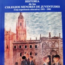 Libros de segunda mano: HISTORIA DE COLEGIOS MENORES DE JUVENTUDES EXPERIENCIA EDUCATIVA 1951 1981 ALONSO BEIGHAU EC TM. Lote 231784065