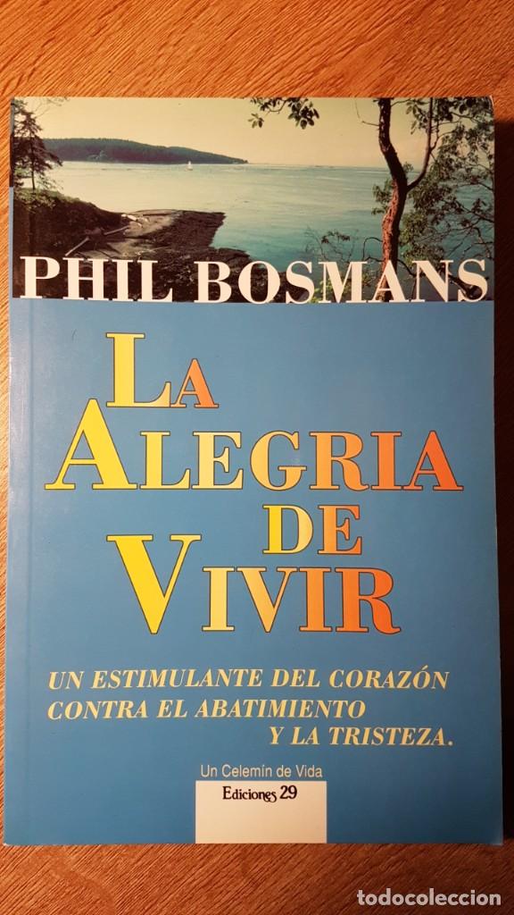 Libros de segunda mano: LIBRO LA ALEGRIA DE VIVIR. PHIL BOSMANS - Foto 1