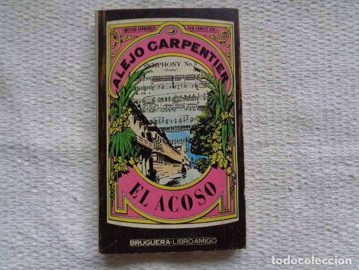 Libros de segunda mano: ALEJO CARPENTIER. EL ACOSO. 1979. PRIMERA EDICI&Oacute;N. - Foto 1