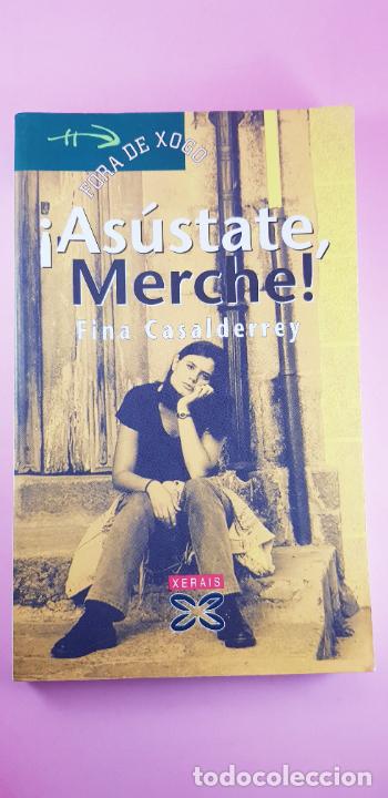 Second hand books: LIBRO-&iexcl;AS&Uacute;STATE,MERCHE!-FINA CASALDERREY-XERAIS-GALLEGO-FORA DE XOGO-VER FOTOS
