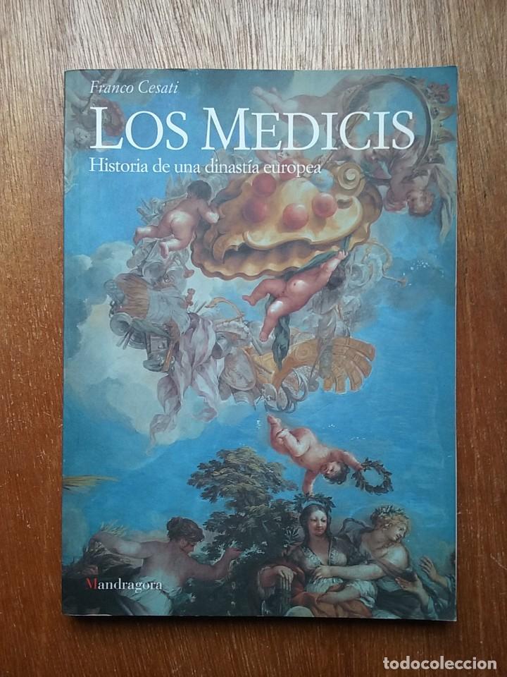 Gebrauchte B&uuml;cher: LOS MEDICIS, HISTORIA DE UNA DINASTIA EUROPEA, FRANCO CESATI, MANDRAGORA, 1999