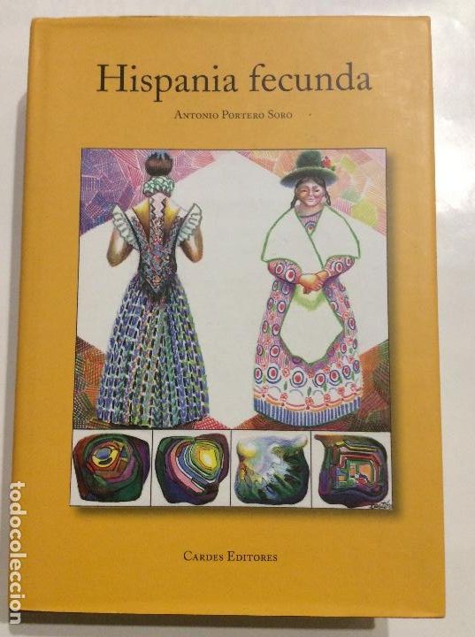 Libros de segunda mano: HISPANIA FECUNDA ANTONIO PORTERO SORO - Foto 1