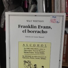Libros de segunda mano: WALT WHITMAN: FRANKLIN EVANS, EL BORRACHO, (CATEDRA, 1ª, 2012).