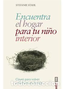 Second hand books: ENCUENTRA EL HOGAR PARA TU NI&Ntilde;O INTERIOR &ndash; STEFANIE STAHL