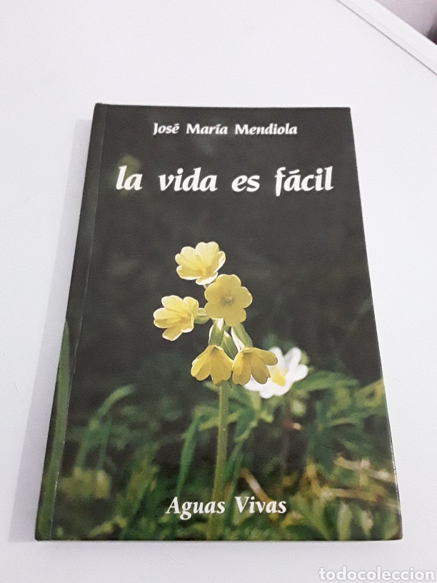 Libros de segunda mano: La Vida Es Facil Jose Maria Mendiola Ediciones Obelisco - Foto 1