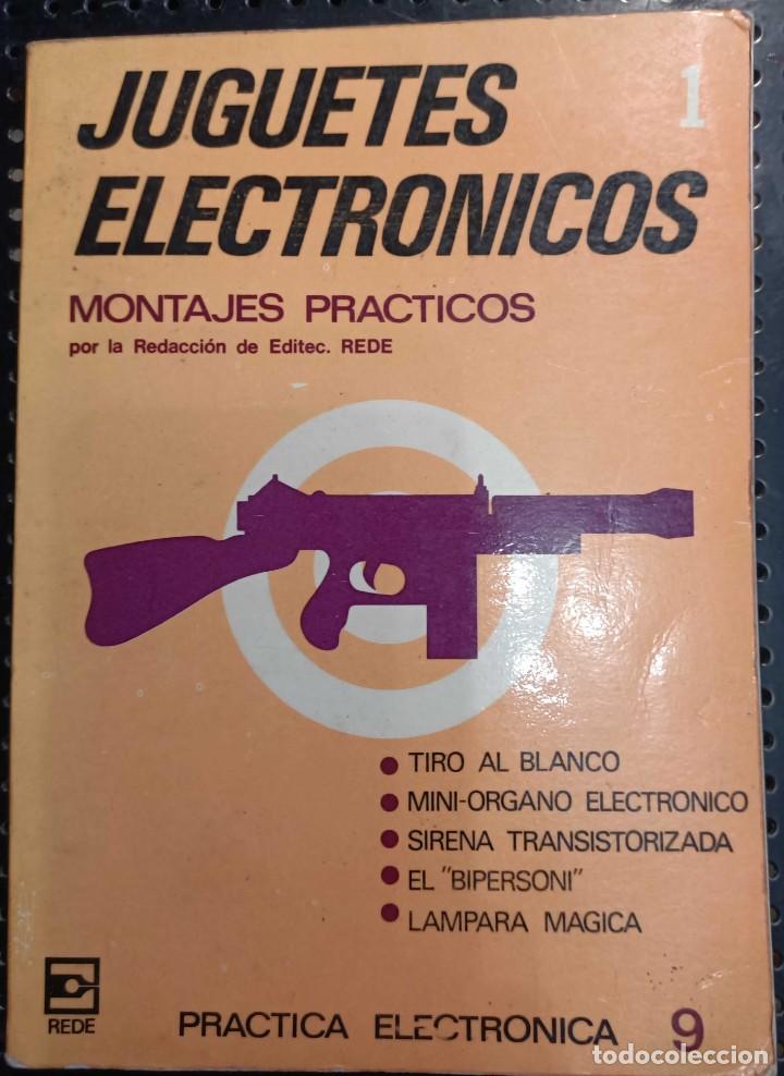 Libros de segunda mano: Libro &rdquo;Juguetes Electr&oacute;nicos 1 (Montajes Pr&aacute;cticos)&rdquo;, 1971 - Foto 1