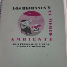 Libros de segunda mano: LOS REFRANES Y EL MEDIO AMBIENTE. Lote 232360475