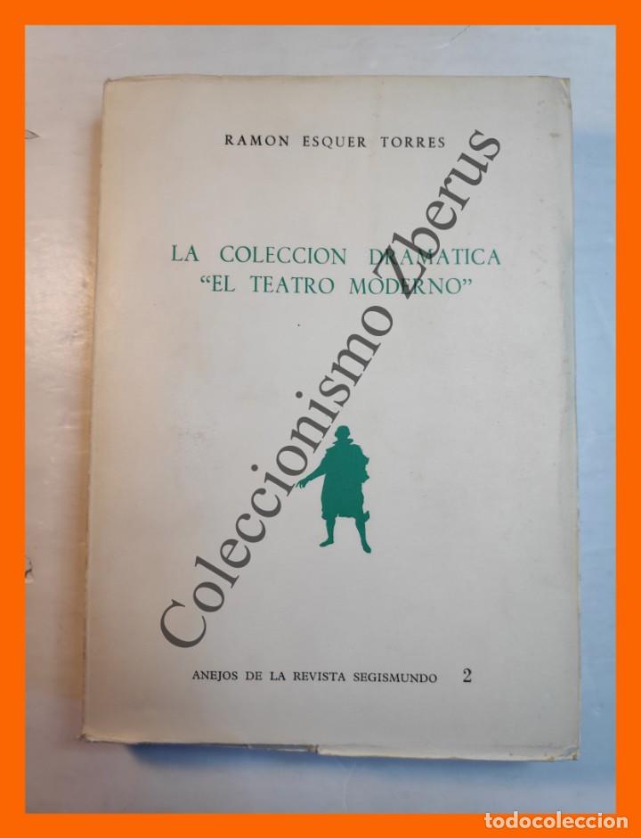 Libros de segunda mano: La Coleccion Dramatica El Teatro Moderno - Ramon Esquer Torres - Foto 1