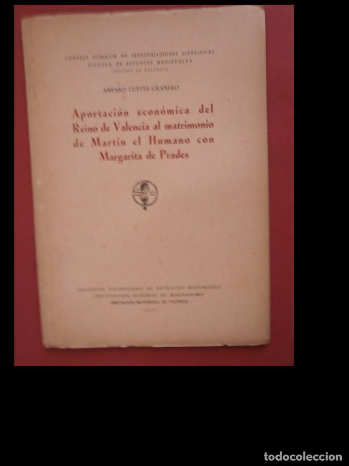 Libri di seconda mano: Aportaci&oacute;n econ&oacute;mica del Reino de Valencia al matrimonio de Mart&iacute;n el Humano con Margarita de Prades