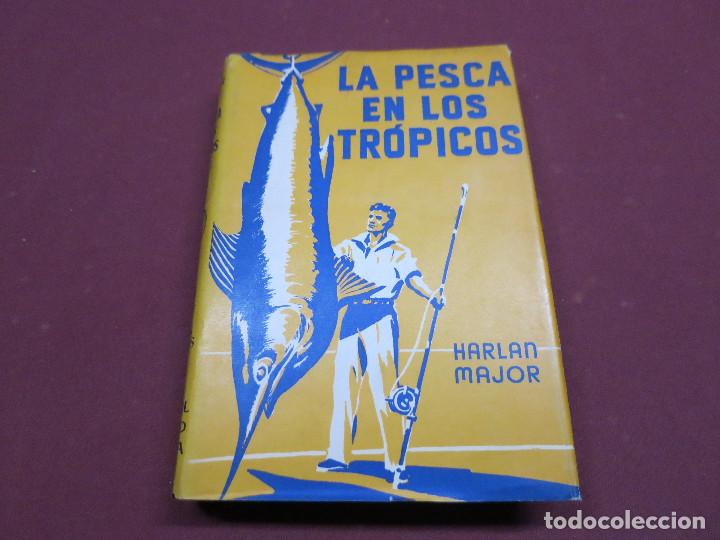 Libros de segunda mano: La Pesca en los Tr&oacute;picos. - Major, Harlan - Foto 1