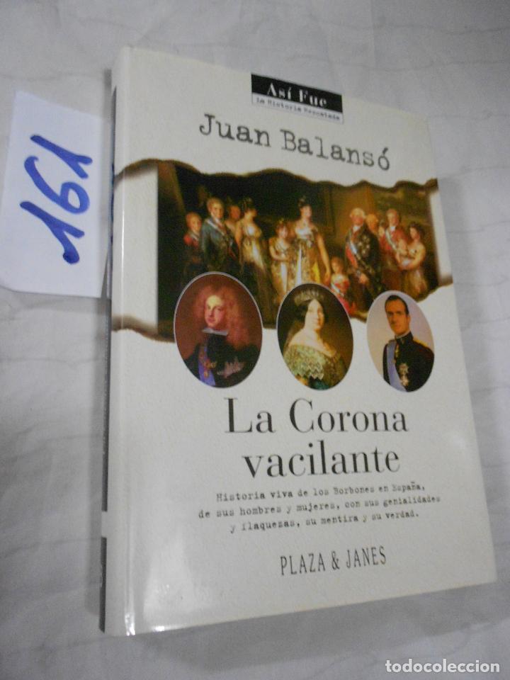 Libros de segunda mano: LA CORONA VACILANTE - HISTORIA DE LOS BORBONES - Foto 1