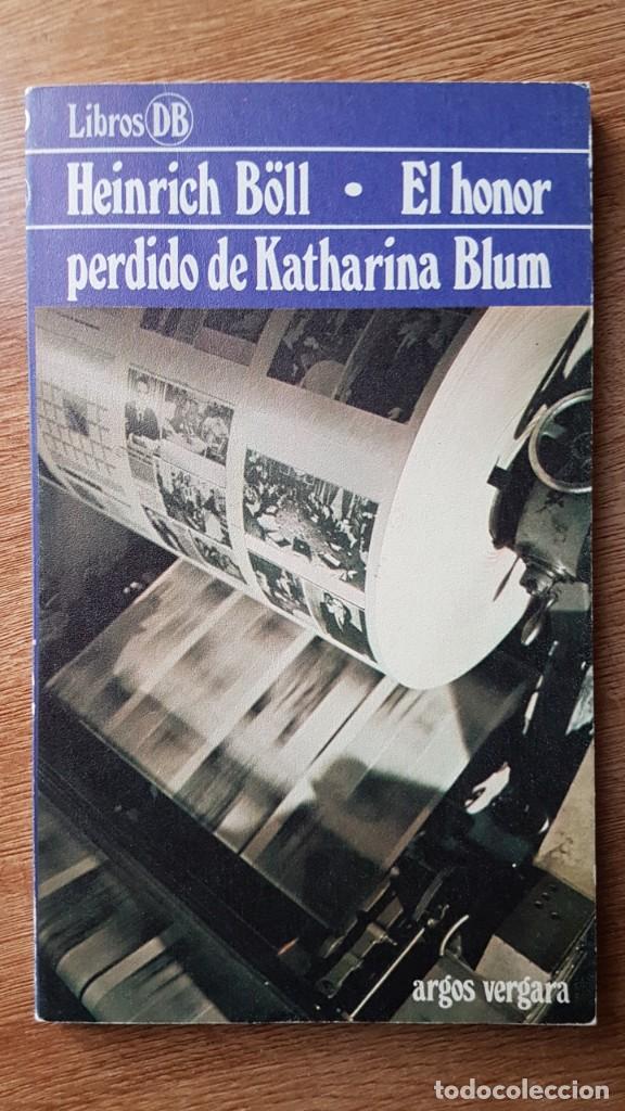 Libros de segunda mano: LIBRO EL HONOR PERDIDO DE KATHARINA BLUM. HEINRICK B&Ouml;LL - Foto 1