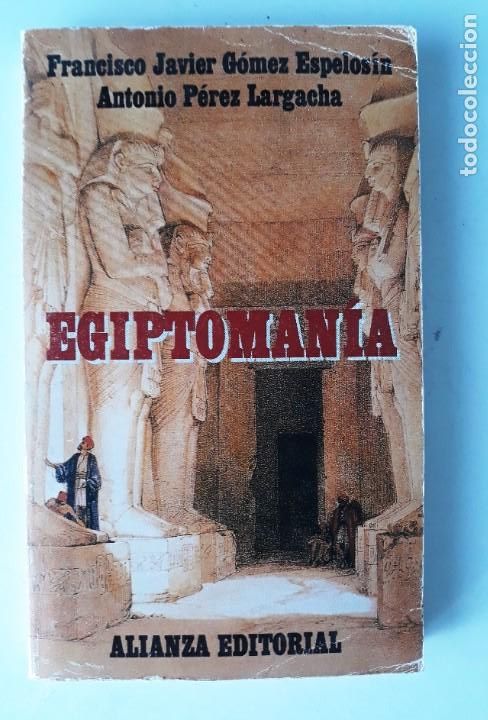Libros de segunda mano: EIGIPTOMAN&Iacute;A - FRANCISCO JAVIER G&Oacute;MEZ ESPELOS&Iacute;N / ANTONIO PEREZ LARGACHA