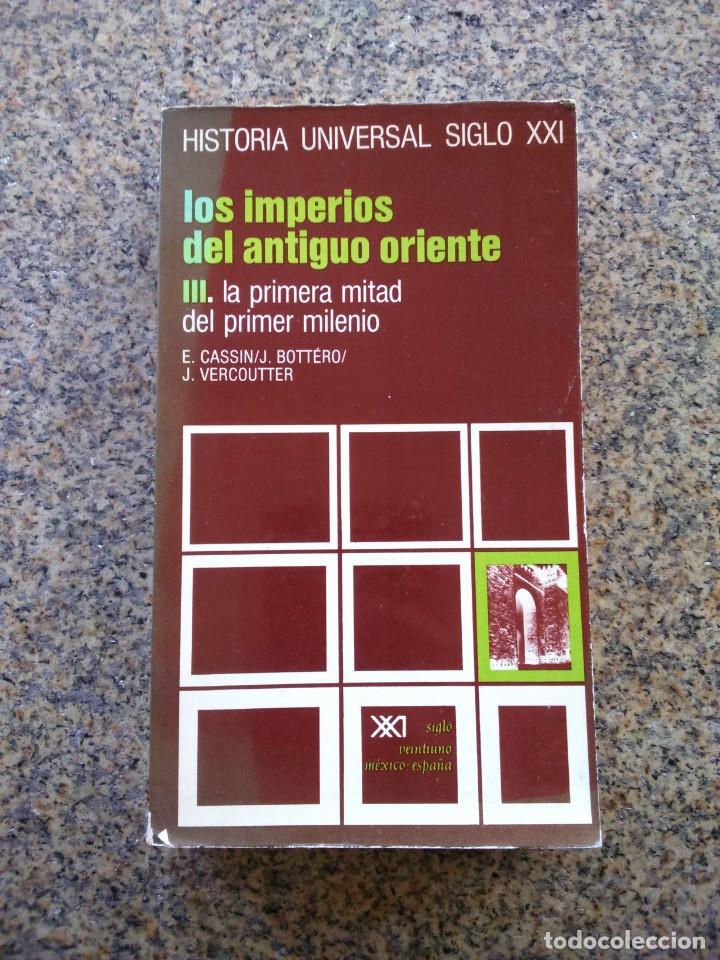 Second hand books: LOS IMPERIOS DEL ANTIGUO ORIENTE III - LA PRIMERA MITAD DEL PRIMER MILENIO --