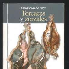 Libros de segunda mano: MIGUEL ANGEL ROMERO RUIZ: TORCACES Y ZORZALES