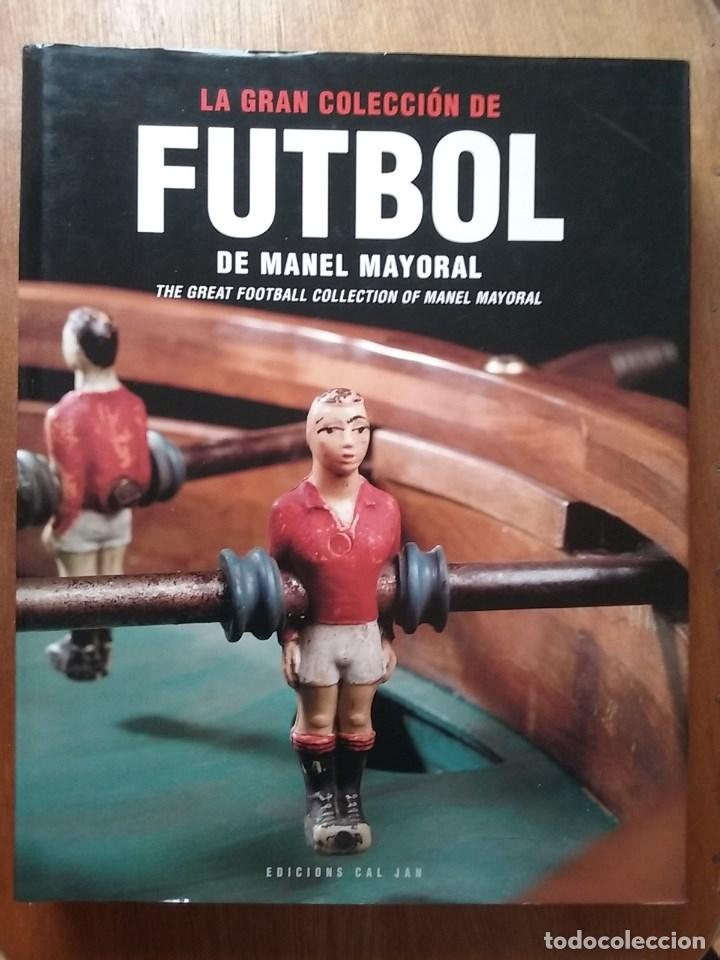 Gebrauchte B&uuml;cher: LA GRAN COLECCION DE FUTBOL DE MANEL MAYORAL, EDICIONS CAL JAN, 2002