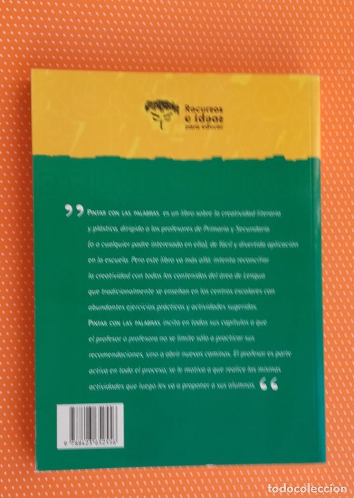 Libros de segunda mano: PINTAR CON LAS PALABRAS. ANTONIO REDONDO. RECURSOS E IDEAS PARA EDUCAR. - Foto 2