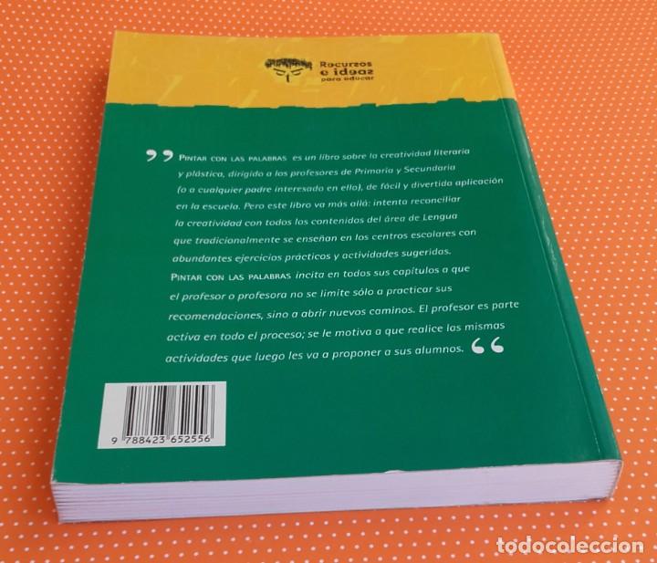 Libros de segunda mano: PINTAR CON LAS PALABRAS. ANTONIO REDONDO. RECURSOS E IDEAS PARA EDUCAR. - Foto 3