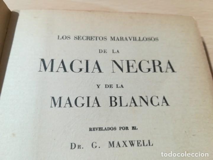 Libros de segunda mano: MAGIA NEGRA, MAGIA BLANCA / G MAXWELL / SINTES BARCELONA / S406 - Foto 4 - 232990855