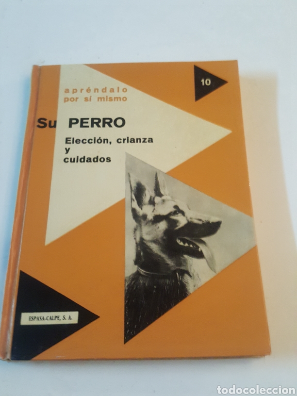 Libros de segunda mano: Su perro eleccion crianza y cuidados Espasa calpe 1973 - Foto 1